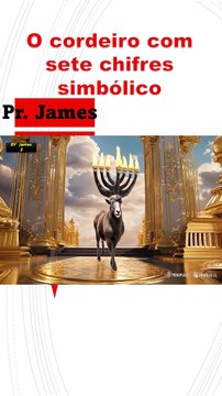 O cordeiro com sete chifres simbólico das sete igrejas, Ap 5 6.