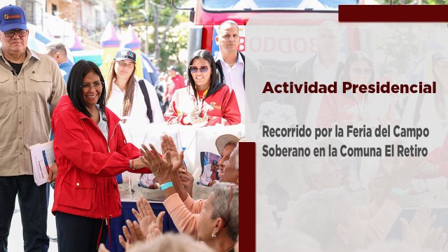 Presidenta (E) Delcy Rodríguez recorre Feria del Campo Soberano en la Comuna Socialista El Retiro