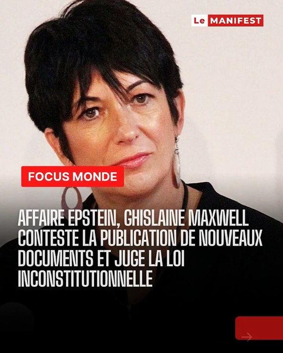 🚨⚖️📂 Ghislaine Maxwell lance une nouvelle offensive judiciaire pour empêcher la publication de documents explosifs liés à l’affaire Epstein. Enjeu constitutionnel, transparence contestée et tensions à Washington…