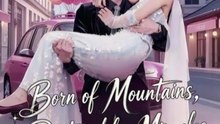 born of mountains destined for miracles Chinese Drama
