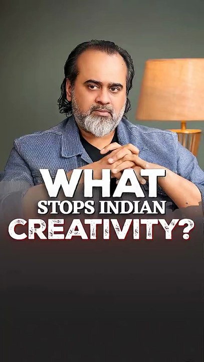 What stops Indian creativity_ __ Acharya Prashant