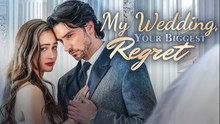 [Hot 2026🔥] My Wedding - Your Biggest Regret (full) ENGSUB_ Playlet
