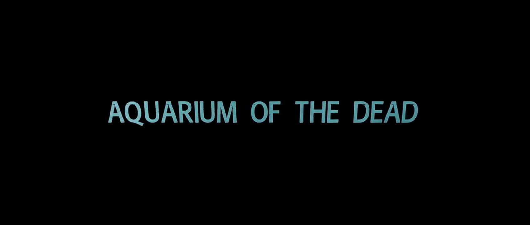 Aquarium of the Dead Film deutsch
