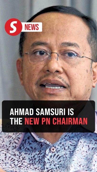 PAS’ Dr Sam named new Perikatan chairman, replacing Muhyiddin