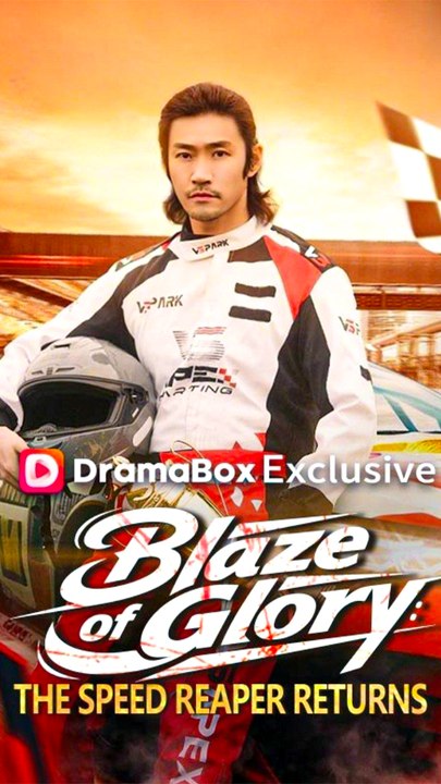Blaze of Glory: The Speed Reaper Returns - Chinese Drama - English Sub