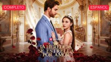 [Español] La heredera se estrella por amor (Versión completo)