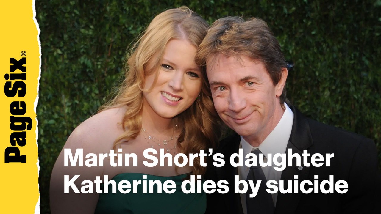 Martin Short's daughter Katherine dies by suicide at 42