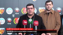 Kayserispor Başkanı Nurettin Açıkalın: Belki de yılın en önemli 3 puanını aldık