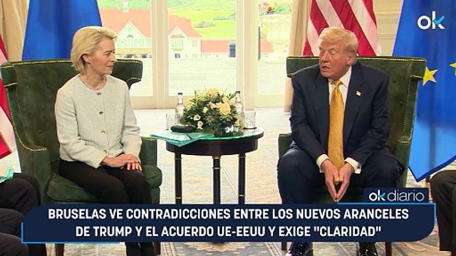 Bruselas ve contradicciones entre los nuevos aranceles de Trump y el acuerdo UE-EEUU y exige claridad