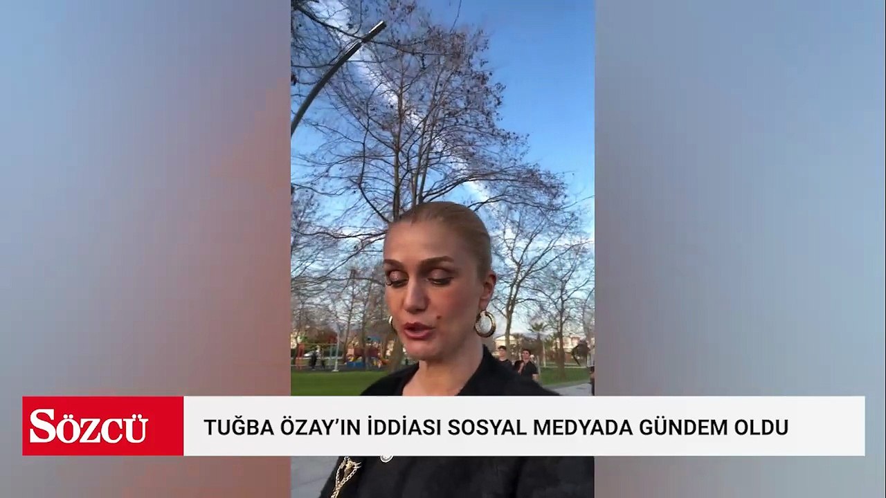 Tuğba Özay’ın bu iddiası sosyal medyada gündem oldu