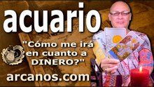 ACUARIO - Video Horóscopo DINERO EMPRESARIOS Y TRABAJADORES - ARCANOS.COM - 22 al 28 de febrero de 2026 - Semana 09