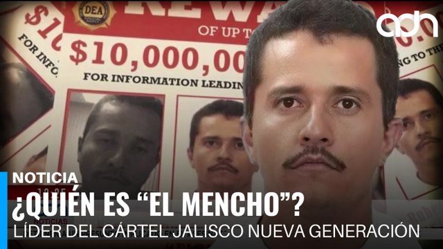 ¿Quién es el Mencho ?, líder del Cártel Jalisco Nueva Generación