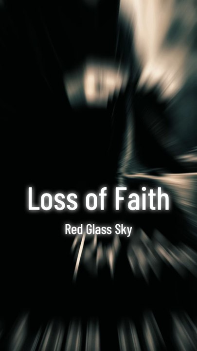 The Loss of Faith, by Sandrine Anterrion screenwriter in London. Red Glass Sky films www.RedGlassSky.com