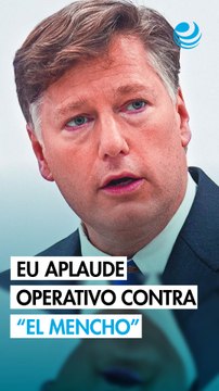 EU aplaude operativo donde fue abatido “El Mencho”