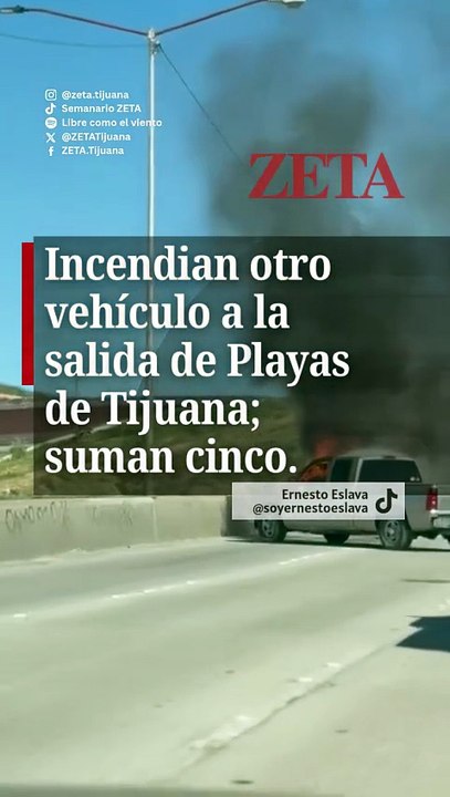Incendian otro vehículo a la salida de Playas; suman cinco unidades quemadas en el día