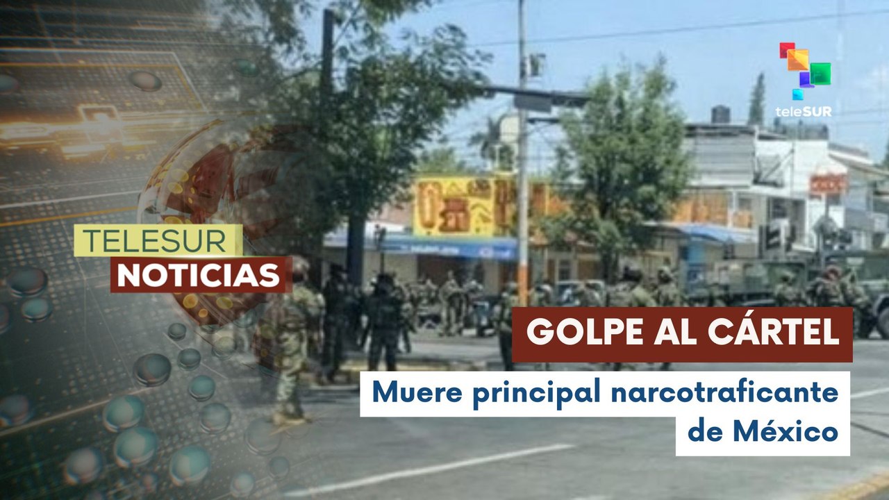 Ejército de México abatió a líder del Cártel Jalisco Nueva Generación