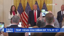 Presiden Trump Ungkap 9 Negara Sudah Sumbang BOP, Total Rp 118 Triliun | SAPA PAGI