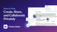Create, share, and collaborate privately with Docs in Proton Drive