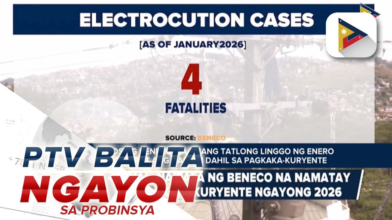 Apat na indibidwal, naitala ng BENECO na namatay dahil sa pagkakakuryente ngayong 2026
