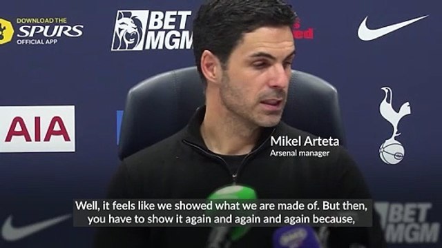 Mikel Arteta: Arsenal showed what they are made of by thumping Tottenham