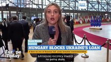 Europe Today: Ministrowie spraw zagranicznych UE spotykają się, gdy Węgry blokują pożyczkę dla Ukrainy