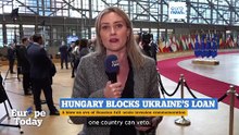 Europe Today: EU foreign ministers meet as Hungary blocks Ukraine loan