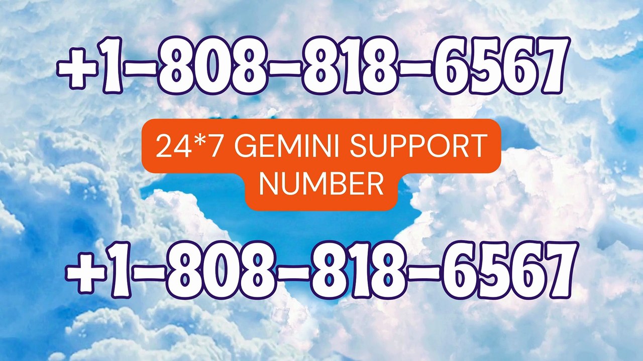 【ALL-IN-ONE】 ≋ ≋ complete List Gemini (Toll Free Number Support) & Support Options