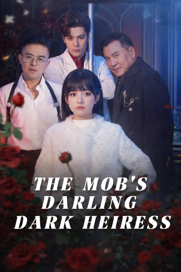 THE MOB'S DARLING DARK HEIRESS- Drama Movies English Sub