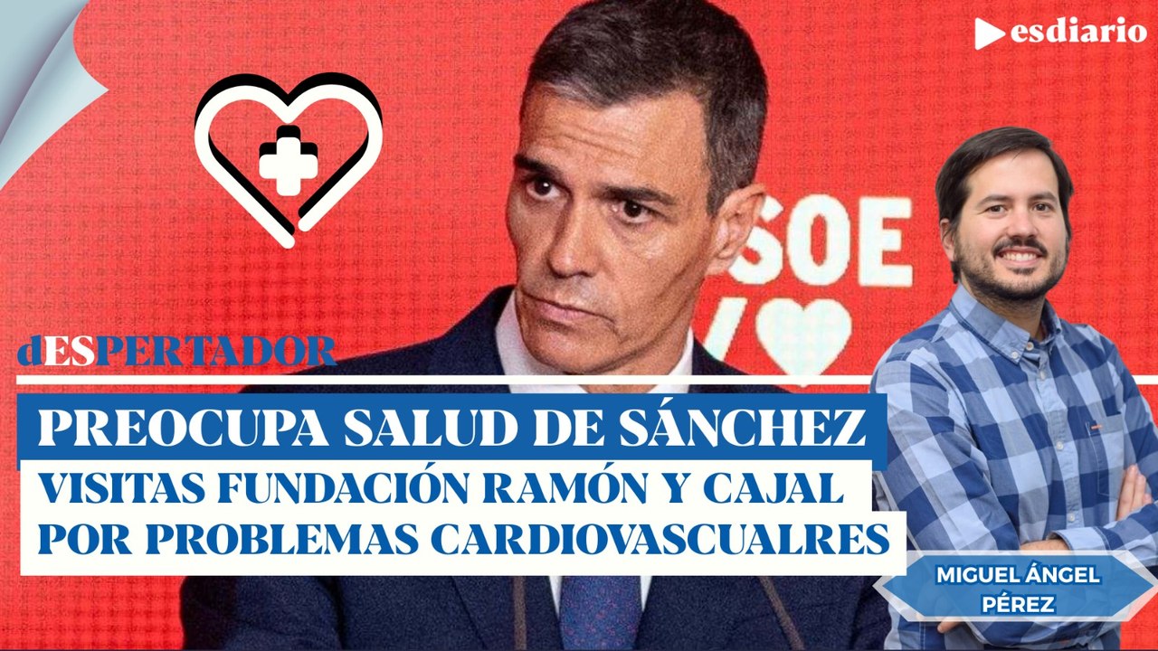 Preocupa la salud de Sánchez: visitas a la fundación Ramón y Cajal por problemas cardiovasculares