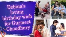 Debina Bonnerjee shares romantic family moments to celebrate her husband Gurmeet Choudhary’s special day