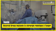 Santé : Oncorad Group implante la chirurgie robotique à Tanger