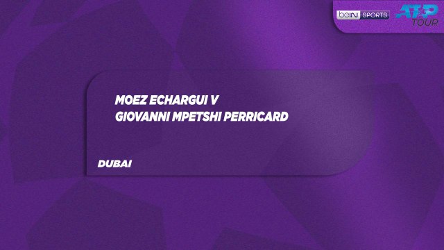 M. Echargui vs. G. Mpetshi Perricard Match Highlights Dubai February 23, 2026