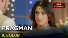 Aşk Çıkmazı - Hint Dizisi | 9. Bölüm Fragmanı