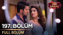 Aşk Çıkmazı - Hint Dizisi | 197. Bölüm