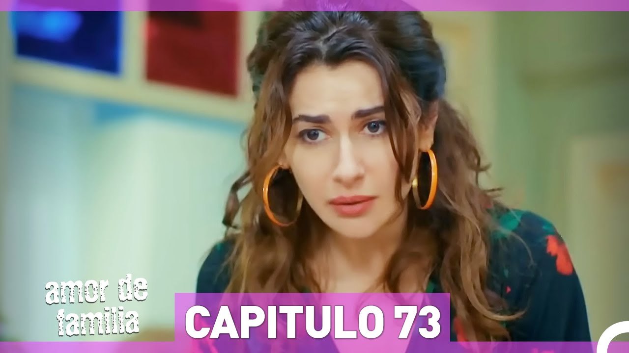 Amor De Familia - Capítulo 73 (Español Doblado)