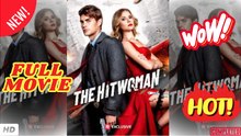 🧡🍏 🔥 The Hitwoman - Full EngSub HD