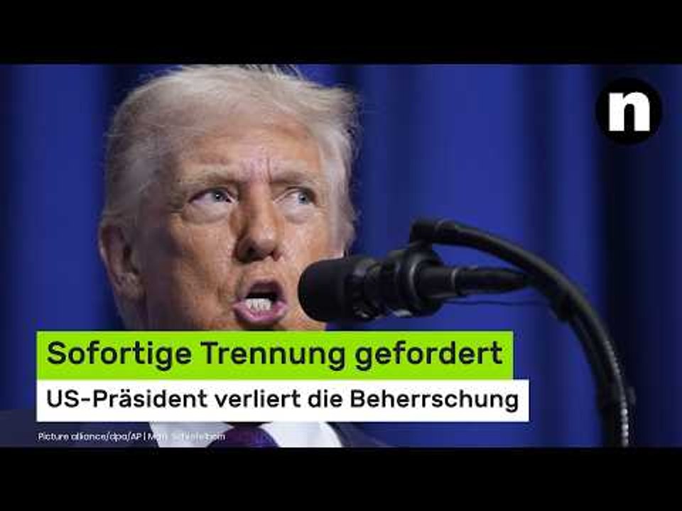 Donald Trump: Sofortige Trennung gefordert - US-Präsident verliert die Beherrschung