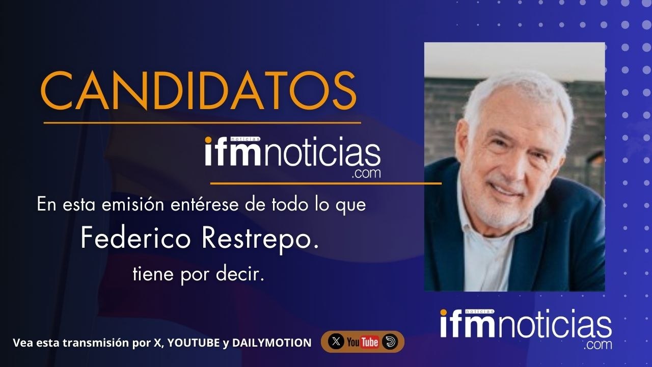 CANDIDATOS EN IFMNOTICIAS: Federico Restrepo, Candidato al Senado.
