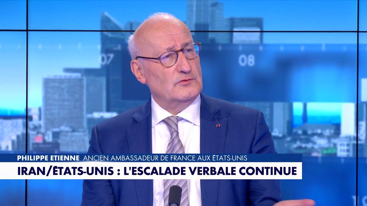 Philippe Etienne : «Le régime iranien préfère affronter une guerre que trop céder aux Américains»