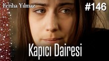 Kapıcı Dairesi #146  - The Kapıcı Kızı: Feriha