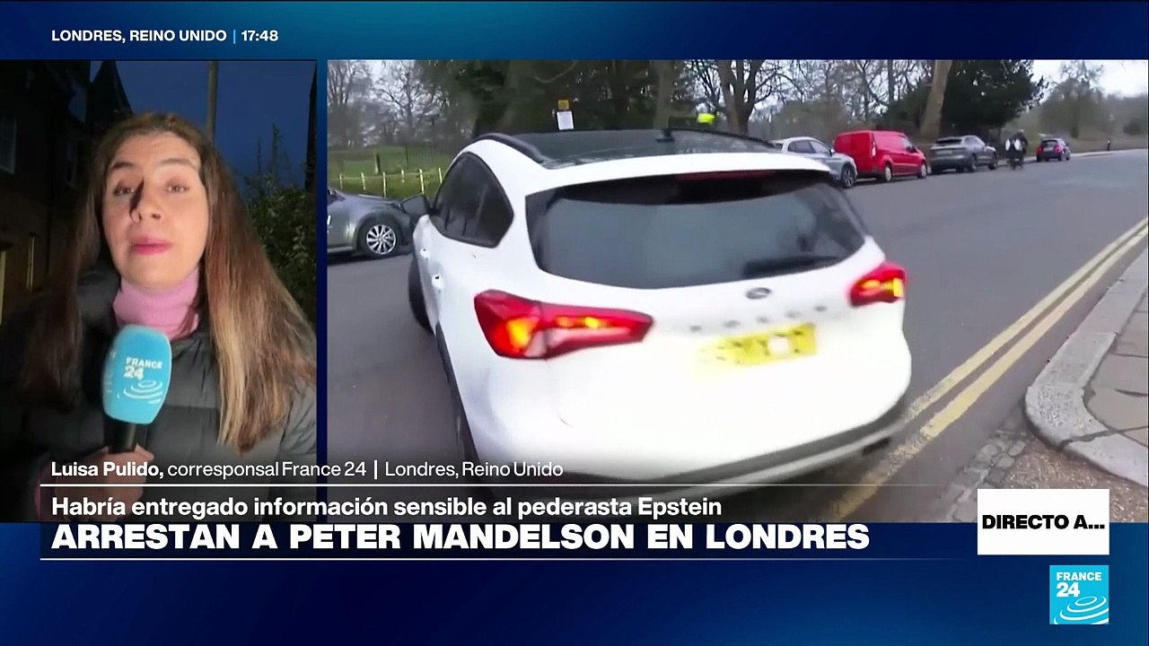 Directo a... Londres y la detención de Peter Mandelson por vínculos con el caso Epstein