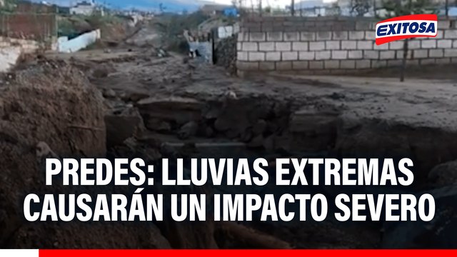Vamos a tener un impacto severo : PREDES advierte sobre riesgos por lluvias extremas en Perú