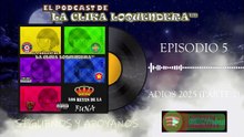 EL PODCAST DE LA CLIKA LOQUENDERA - EL ADIOS DEL 2025 (PARTE 2) T4