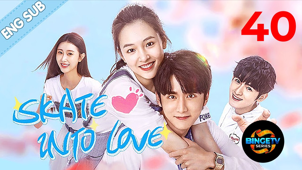 Skate into Love | Ep 40 Full HD | Eng Sub | The Grand Finale | Mega short Drama
