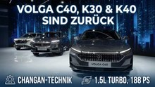 Volga C40, K30 und K40 | Wolga Comeback mit Changan-Technik