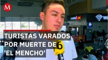 Violencia tras captura y muerte de 'El Mencho' deja turistas varados en Guadalajara