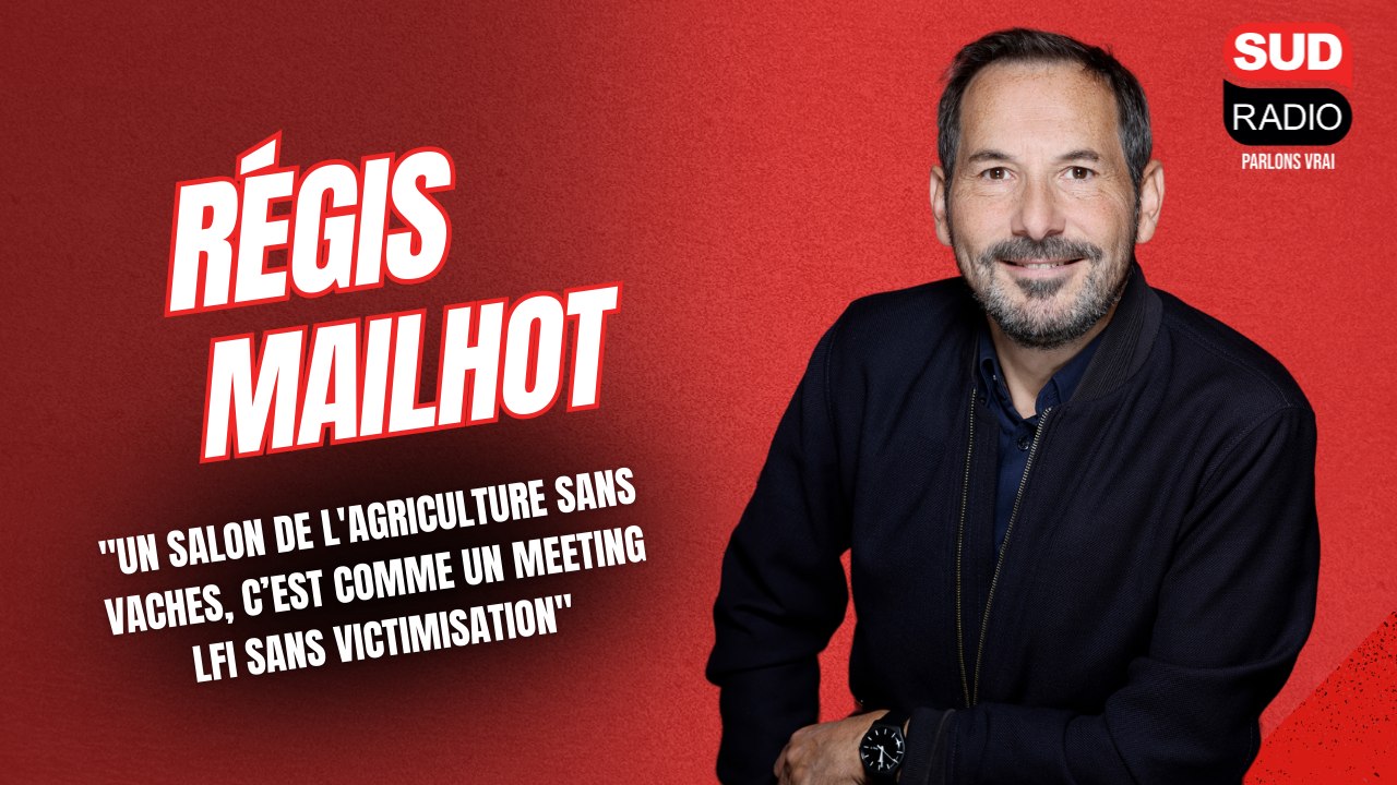 Régis Mailhot : "Un salon de l'agriculture sans vaches, c'est comme un meeting LFI sans victimisation"