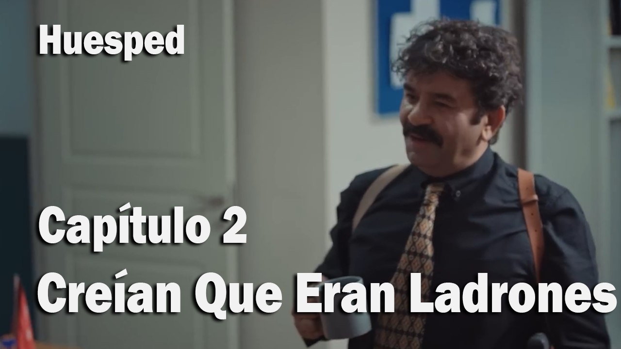 Creían Que Eran Ladrones- Huesped