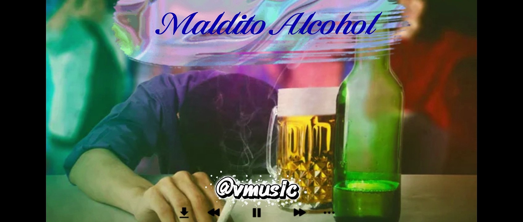 Maldito Alcohol - @vmusic
