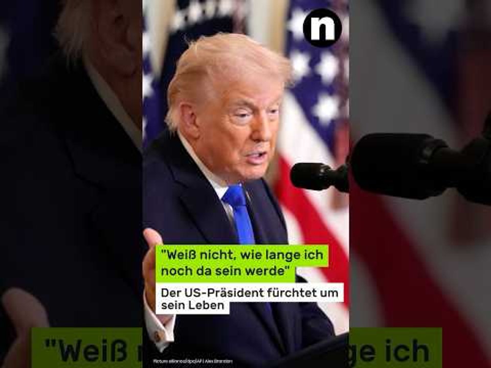 Donald Trump: 'Weiß nicht, wie lange ich noch da sein werde' - The Don fürchtet um sein Leben